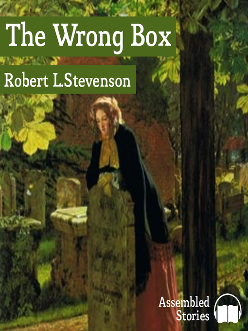 Title details for The Wrong Box by Robert L. Stevenson - Available